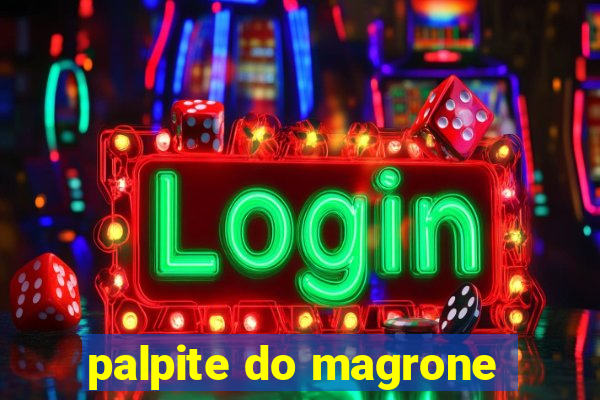 palpite do magrone